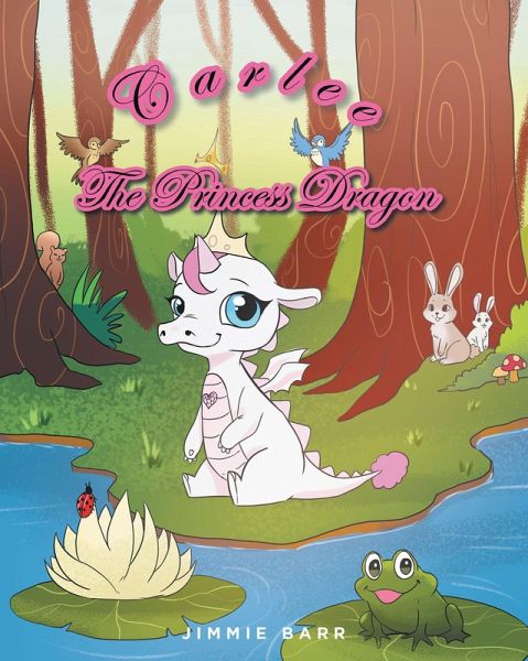 Carlee the Princess Dragon (eBook, ePUB) Carlee the Princess Dragon (eBook, ePUB)
