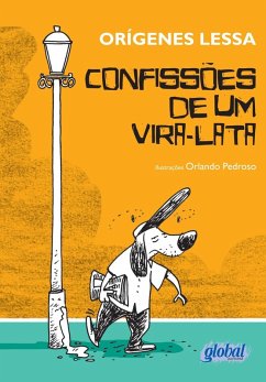 Confissões de Um Vira Lata (eBook, ePUB) - Lessa, Orígenes; Pedroso, Orlando