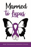 Married to Lupus (eBook, ePUB) Married to Lupus (eBook, ePUB)
