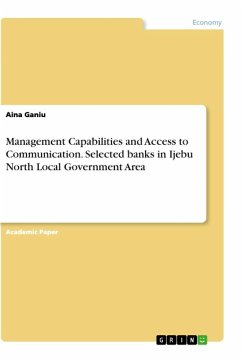 Management Capabilities and Access to Communication. Selected banks in Ijebu North Local Government Area - Ganiu, Aina