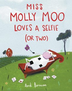 Cover Miss Molly Moo Loves a Selfie (or Two) (eBook, ePUB)