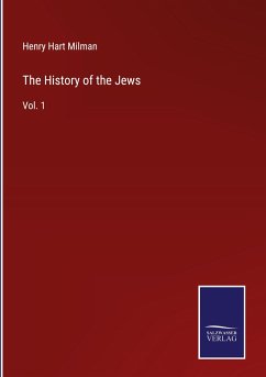 The History of the Jews - Milman, Henry Hart