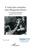 L'union des contraires chez Marguerite Duras L'union des contraires chez Marguerite Duras