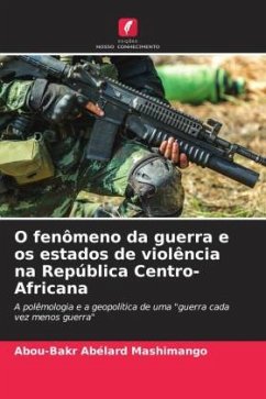 O fenômeno da guerra e os estados de violência na República Centro-Africana - MASHIMANGO, Abou-Bakr Abélard