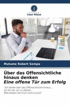 Über das Offensichtliche hinaus denken Eine offene Tür zum Erfolg - Sempa, Mutume Robert