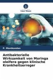 Antibakterielle Wirksamkeit von Moringa oleifera gegen klinische Krankheitserreger