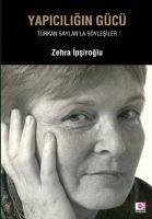 Yapiciligin Gücü - Ipsiroglu, Zehra