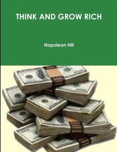 THINK AND GROW RICH - Hill, Napoleon