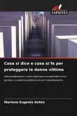 Cosa si dice e cosa si fa per proteggere le donne vittime