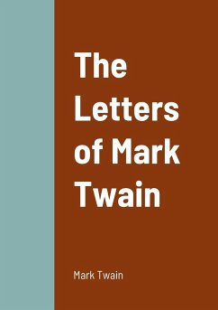 The Letters of Mark Twain - Twain, Mark