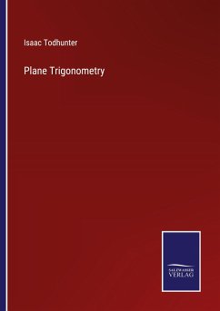 Plane Trigonometry - Todhunter, Isaac