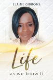 Life as we know it Life as we know it