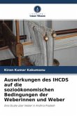Auswirkungen des IHCDS auf die sozioökonomischen Bedingungen der Weberinnen und Weber