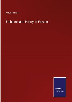 Emblems and Poetry of Flowers - Anonymous