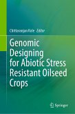 Genomic Designing for Abiotic Stress Resistant Oilseed Crops (eBook, PDF)