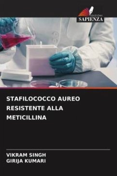 STAFILOCOCCO AUREO RESISTENTE ALLA METICILLINA - Singh, Vikram;KUMARI, GIRIJA