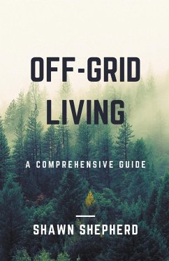 Off-Grid Living - Shepherd, Shawn