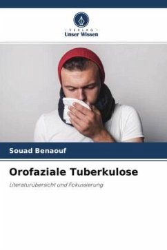 Orofaziale Tuberkulose - Benaouf, Souad