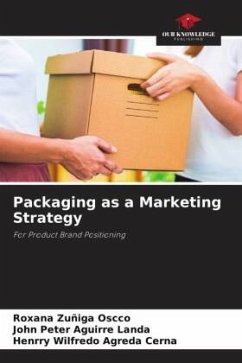 Packaging as a Marketing Strategy - Zuñiga Oscco, Roxana;Aguirre Landa, John Peter;Agreda Cerna, Henrry Wilfredo