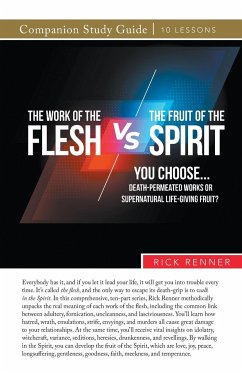 The Work of the Flesh vs. The Fruit of the Spirit - Renner, Rick