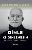 Dinle ki Dinlenesin