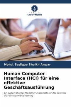 Human Computer Interface (HCI) für eine effektive Geschäftsausführung - Shaikh Anwar, Mohd. Sadique