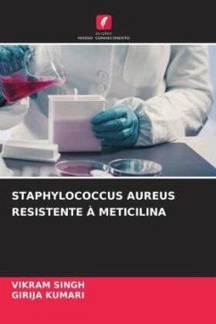 STAPHYLOCOCCUS AUREUS RESISTENTE À METICILINA - Singh, Vikram;KUMARI, GIRIJA