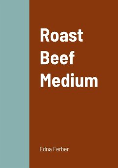 Roast Beef Medium - Ferber, Edna