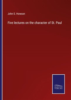 Five lectures on the character of St. Paul - Howson, John S.