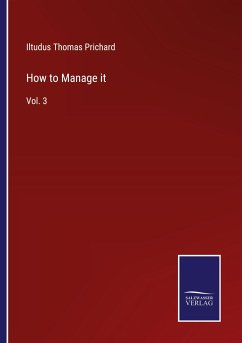 How to Manage it - Prichard, Iltudus Thomas