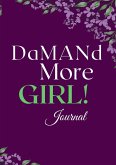 DaMANd More Girl Journal