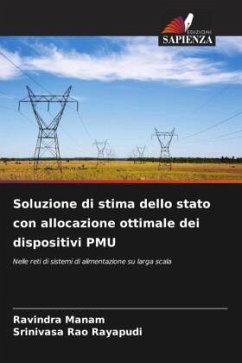 Soluzione di stima dello stato con allocazione ottimale dei dispositivi PMU - Manam, Ravindra;Rayapudi, Srinivasa Rao