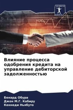 Vliqnie processa odobreniq kredita na uprawlenie debitorskoj zadolzhennost'ü - Obura, Benard;M.G. Kabiru, Dzhon;N'qbuto, Kennedi