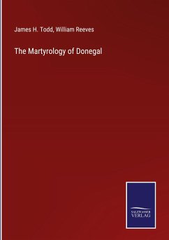 The Martyrology of Donegal - Todd, James H.; Reeves, William