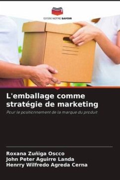 L'emballage comme stratégie de marketing - Zuñiga Oscco, Roxana;Aguirre Landa, John Peter;Agreda Cerna, Henrry Wilfredo