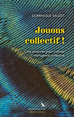 Jouons collectif ! - Sauzet, Dominique