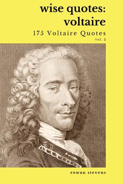 Wise Quotes - Voltaire (175 Voltaire Quotes)