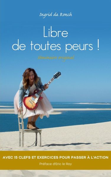 Libre de toutes peurs !