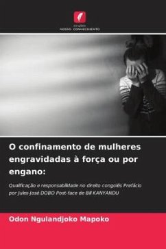 O confinamento de mulheres engravidadas à força ou por engano: - Ngulandjoko Mapoko, Odon