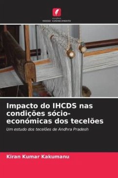 Impacto do IHCDS nas condições sócio-económicas dos tecelões - Kakumanu, Kiran Kumar