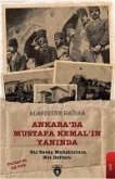 Ankara da Mustafa Kemalin Yaninda