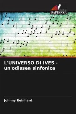 L'UNIVERSO DI IVES - un'odissea sinfonica - Reinhard, Johnny