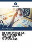 DIE AUSSENHANDELS-BEZIEHUNGEN DER UKRAINE MIT DEUTSCHLAND
