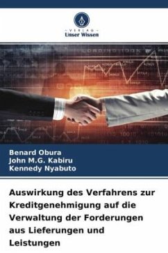 Auswirkung des Verfahrens zur Kreditgenehmigung auf die Verwaltung der Forderungen aus Lieferungen und Leistungen - Obura, Benard;M.G. Kabiru, John;Nyabuto, Kennedy