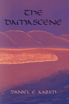 The Damascene - Karim, Daniel E.