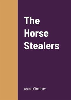 The Horse Stealers - Chekhov, Anton