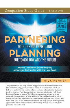 Partnering With the Holy Spirit and Planning For Tomorrow and the Future Study Guide - Renner, Rick