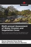 Multi-annual Assessment of Water Erosion and Vegetation Cover
