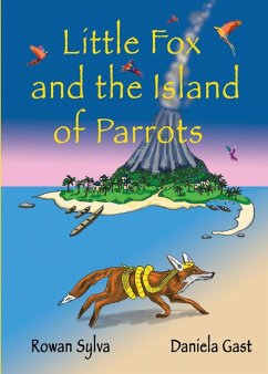 Little Fox and the Island of Parrots - Sylva, Rowan