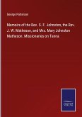 Memoirs of the Rev. S. F. Johnston, the Rev. J. W. Matheson, and Mrs. Mary Johnston Matheson. Missionaries on Tanna